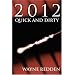 2012 Quick and Dirty