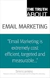 The Truth about Email Marketing   [TRUTH ABT EMAIL MARKETING] [Paperback]