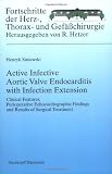 Active Infective Aortic Valve Endocarditis with Infection Extension: Clinical Features, Perioperative Echocardiographic Findings and Results of Surgical ... in der Herz-, Thorax- und Gef&Atilde;&curren;&Atilde;�chirurgie)