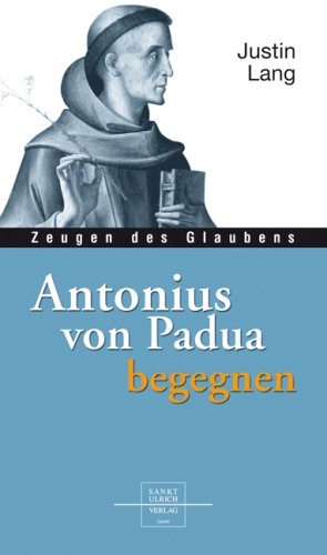 Antonius von Padua begegnen