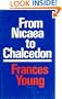 From Nicaea to Chalcedon: A Guide to the Literature and Its Background