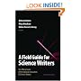 A Field Guide for Science Writers: The Official Guide of the National Association of Science Writers