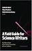 A Field Guide for Science Writers: The Official Guide of the National Association of Science Writers