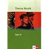 Thema Musik. Oper II. Sch�lerbuch