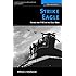 Strike Eagle: Flying the F-15E in the Gulf War (The Warriors)