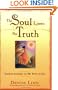 The Soul Loves the Truth: Lessons Learned on the Path to Joy