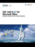 SAS(R) Add-In 2.1 for Microsoft Office: Getting Started with Data Analysis