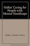 Hallas' caring for people with mental handicaps