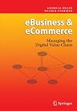eBusiness & eCommerce: Managing the Digital Value Chain