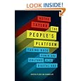 The People's Platform: Taking Back Power and Culture in the Digital Age