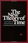 The New Theory of Time