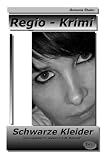 Ein Regio Krimi: Schwarze Kleider Teil 2