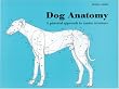 Dog Anatomy: A Pictorial Approach to Canine Structure