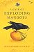 A Case of Exploding Mangoes
