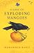 A Case of Exploding Mangoes