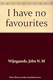 I have no favourites
