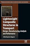 Lightweight composite structures in transport : design, manufacturing, analysis and performance