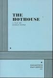 The Hothouse.