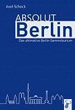 Produkt-Bild: Absolut Berlin: Das Berlin-Sammelsurium