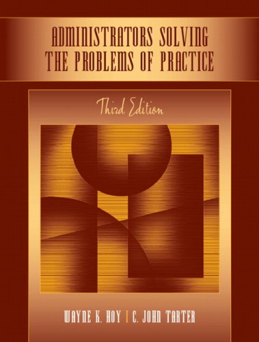 administrators solving the problems of practice decision making concepts cases and consequences 3rd edition