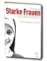Starke Frauen aus dem Kloster: Zehn Ordensschwestern im Portr�t