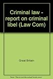 Criminal law - report on criminal libel