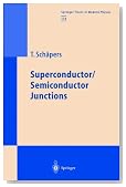 Superconductor/Semiconductor Junctions (Springer Tracts in Modern Physics)