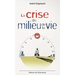 La crise du milieu de la vie : Une chance � saisir