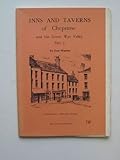 Inns and taverns of Chepstow and the Lower Wye Valley