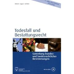Todesfall und Bestattungsrecht: Sammlung bundes- und landesrechtlicher Bestimmungen