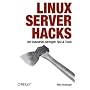 Linux Server Hacks (en anglais) de Flickenger