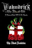 Vahudrick (I): The Blood Gift