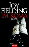 Im Koma: Roman - Joy Fielding