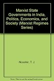 Marxist state governments in India : politics, economics and society