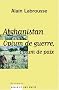 Afghanistan : Opium de guerre, opium de paix