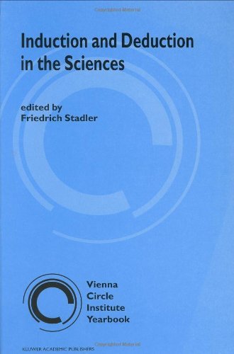 Induction and Deduction in the Sciences (Vienna Circle Institute Yearbook)