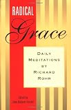 Radical Grace: Daily Meditations by Richard Rohr