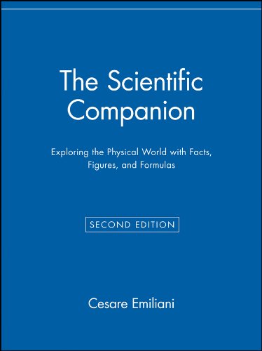 The Scientific Companion: Exploring the Physical World with Facts, Figures, and Formulas (Wiley Popular Scienc)