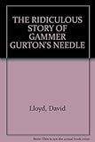 The ridiculous story of Gammer Gurton's needle