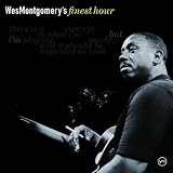 Wes Montgomerys Finest Hour
