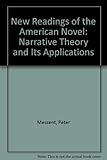 New readings of the American novel : narrative theory and its application
