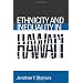 Ethnicity and Inequality in Hawai'i (Asian American History & Cultu)