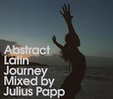 Abstract Latin Journey: Mixed By Julius Papp