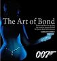 Art of Bond: From Storyboard to Screen: the Creative Process Behind the James Bond Phenomenon