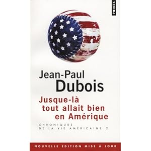 Jusque-là tout allait bien en Amérique de Jean-Paul Dubois dans Roman contemporain francais 41J-kpZpXaL._SL500_AA300_