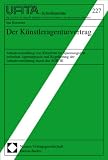 Der Künstleragenturvertrag: Arbeitsvermittlung von Künstlern im Spannungsfeld zwischen Agenturpraxis und Regulierung der Arbeitsvermittlung durch das SGB III