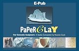 Paperclay for Ceramic Sculptors: A Studio Companion