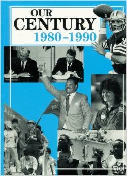 Our Century: 1980-1990 (Our Century (Gareth Stevens))