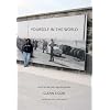 Yourself in the World: Selected Writings and Interviews (Whitney Museum of American Art)