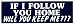 IF I FOLLOW YOU HOME WILL YOU KEEP ME (BLUE) decal bumper sticker